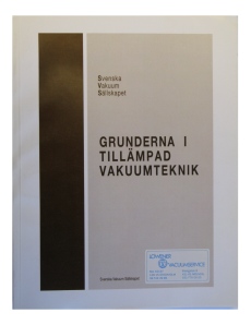 Grunderna i tillämpad vakuumteknik utgiven av Svenska Vakuumsällskapet